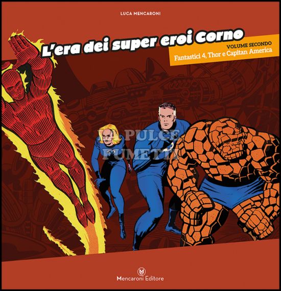 L'ERA DEI SUPER EROI CORNO #     2 - FANTASTICI 4 - THOR - CAPITAN AMERICA